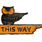 This Way Owl (Custom Carved)