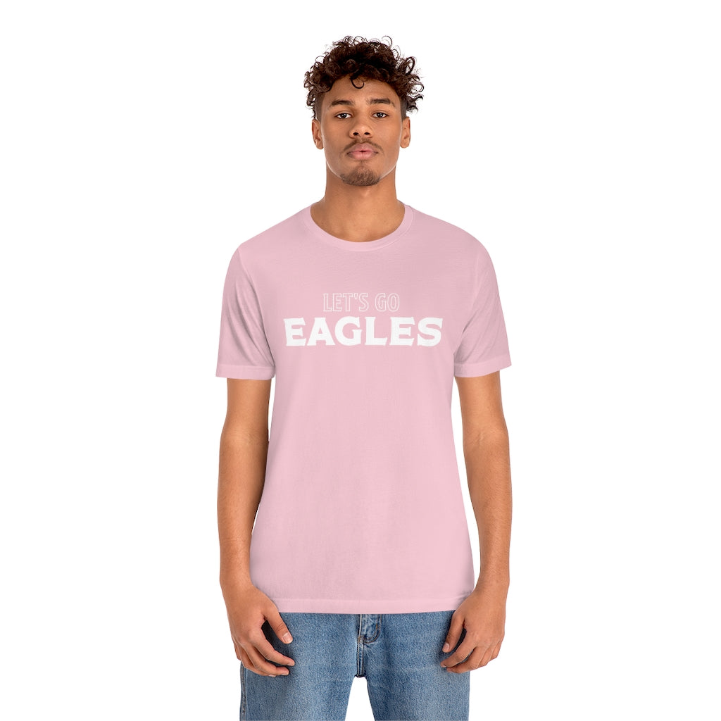 LET'S GO EAGLES - Unisex Jersey Short Sleeve Tee BELLA+CANVAS