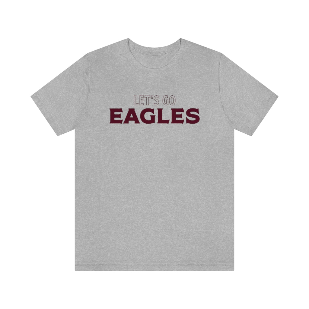 LET'S GO EAGLES - Unisex Jersey Short Sleeve Tee BELLA+CANVAS